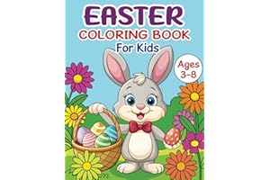 Easter Coloring Book For Kids: Easter Basket Stuffer for Kids Ages 3-8. Fun Easter Coloring Book of Easter Bunnies, Easter Eggs, Easter Baskets