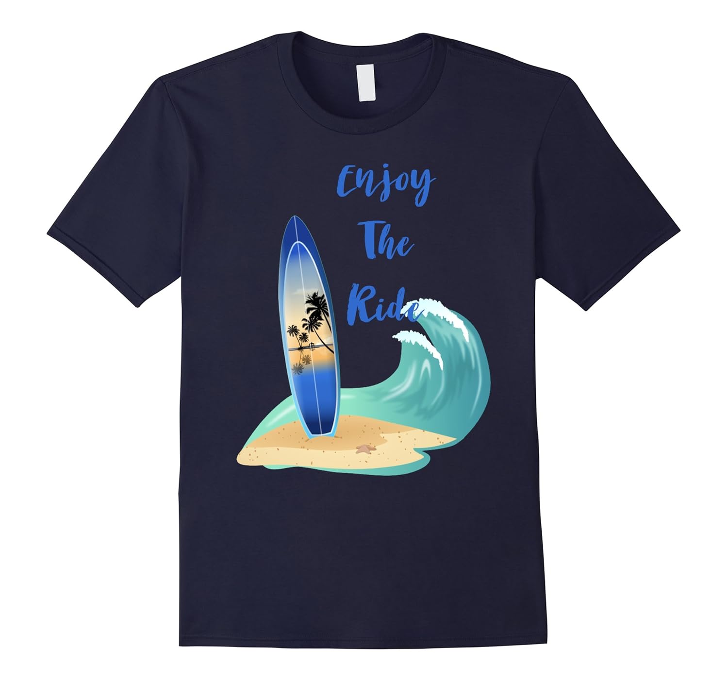 Enjoy The Ride Surf Board T Shirt-ANZ