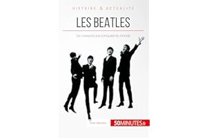 Les Beatles: De Liverpool à la conquête du monde (Grandes Personnalités t. 47) (French Edition)