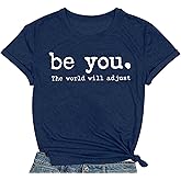 COMIZI Be You Shirts for Women Be You The World Will Adjust Tshirt Positive Inspirational Tee Tops