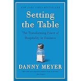 Setting the Table: The Transforming Power of Hospitality in Business
