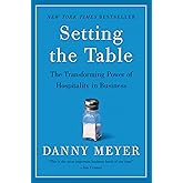 Setting the Table: The Transforming Power of Hospitality in Business