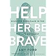 Help Her Be Brave: Discover Your Place in the Pro-Life Movement