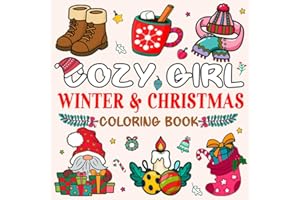 Cozy Girl Winter and Christmas Coloring Book: Features 50 Bold and Easy Coloring Book For Adults and Teens Relaxation | A Fun Stocking Stuffers For Teens Girls