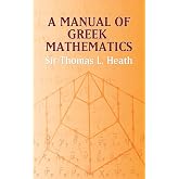 A Manual of Greek Mathematics (Dover Books on Mathematics)