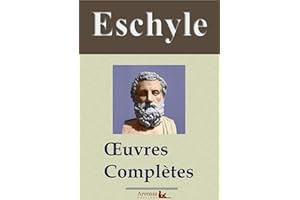Eschyle : Oeuvres complètes (French Edition)