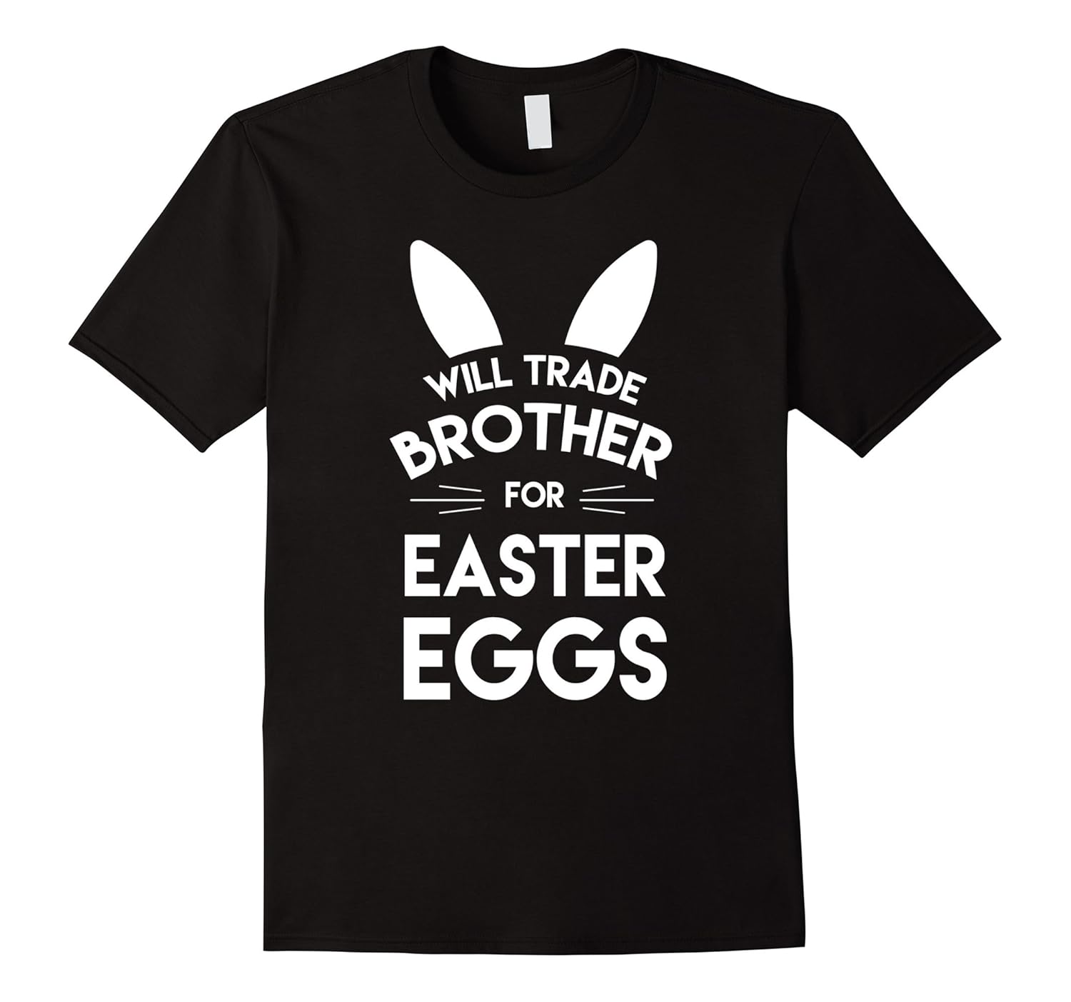 Will trade brother for easter eggs funny easter tshirtTD Teedep