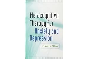Metacognitive Therapy for Anxiety and Depression