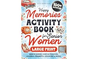 Happy Memories Activity Book for Senior Women: Stay Sharp, Have Fun & Relax with Large Print Nostalgic Puzzles, Brain Games &
