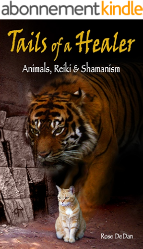 Download Tails of a Healer: Animals, Reiki and Shamanism (English Edition) PDF