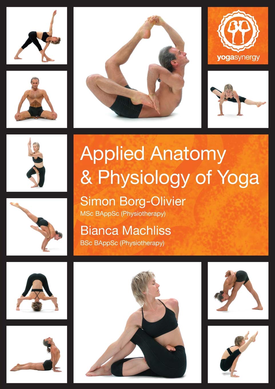 Applied Anatomy & Physiology of Yoga: Simon Borg-Olivier and ...