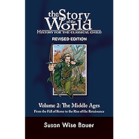 The Story of the World: History for the Classical Child: The Middle Ages: From the Fall of Rome to the Rise of the… book cover The Story of the World: History for the Classical Child: The Middle Ages: From the Fall of Rome to the Rise of the… book cover