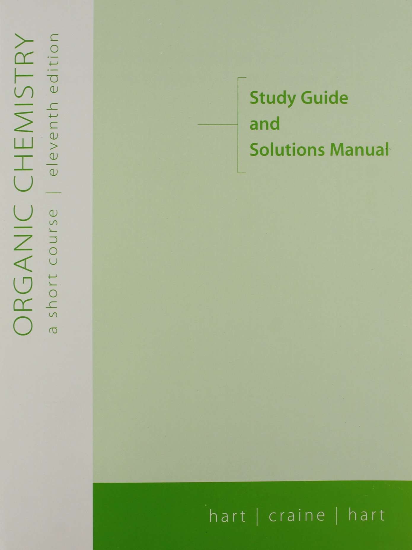 Organic Chemistry: A Short Course, 11th Edition (Study Guide and Solutions  Manual): Amazon.co.uk: Harold Hart, Leslie E. Craine, David J. Hart: ...