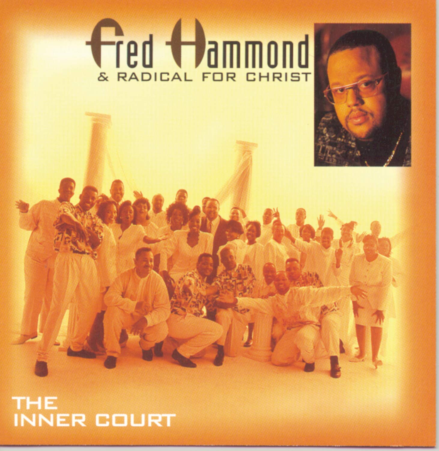 Fred Hammond & Radical For Christ The Inner Court