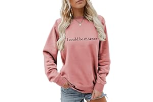 GAQEUWR I Could Be A Meaner Sweatshirt for Women, Funny Long Sleeve Shirts Crewneck Loose Fit Pullover Graphic Tops