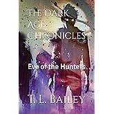 The Dark Age Chronicles: Eve of the Hunters