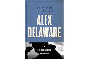 Alex Delaware: A Mysterious Profile (Mysterious Profiles)