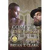 Come to the Oaks: The Story of Ben and Tobias