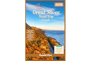 The Great River Road trip Guide 2025: Discover Scenic Highways, Riverside Gems, and Unforgettable Adventures Along America’s Iconic Waterway