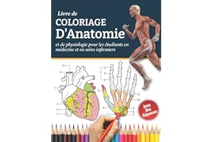 Livre De Coloriage D'Anatomie et de Physiologie Pour Les Étudiantes en Médecine Et En Soins Infirmiers: Anatomie à colorier -
