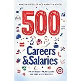 500 CAREERS AND SALARIES: The Job Seeker's Atlas. Salaries and Roles Across Industries