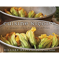 Cuisine Niçoise: Sun-Kissed Cooking from the French Riviera book cover Cuisine Niçoise: Sun-Kissed Cooking from the French Riviera book cover