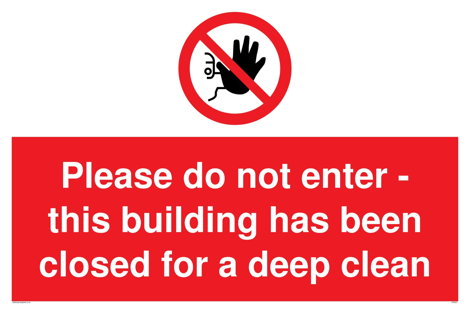 Please do not enter - this building has been closed for a deep clean sign - Aluminium Composite 3mm