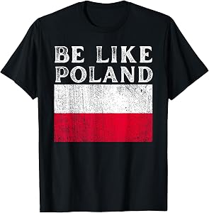 Be Like Poland Half Poland USA Us Polska T-Shirt