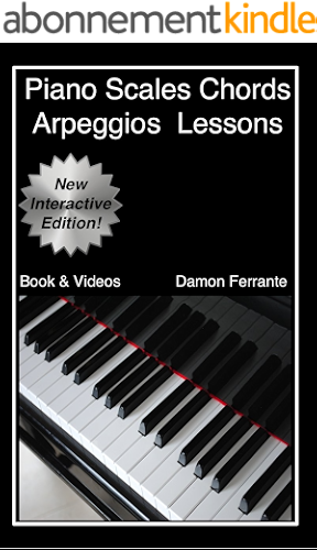 Download Piano Scales, Chords & Arpeggios Lessons with Elements of Basic Music Theory: Fun, Step-By-Step Guide for Beginner to Advanced Levels (Book & Streaming Videos) (English Edition) PDF