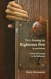 Two Among the Righteous Few: A Story of Courage in