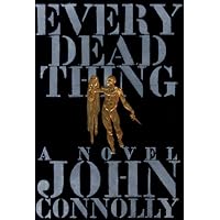 Every Dead Thing Connolly, John 9780684857145 Books