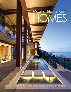 Dream Homes Pacific Northwest An Exclusive Showcase Of The - 