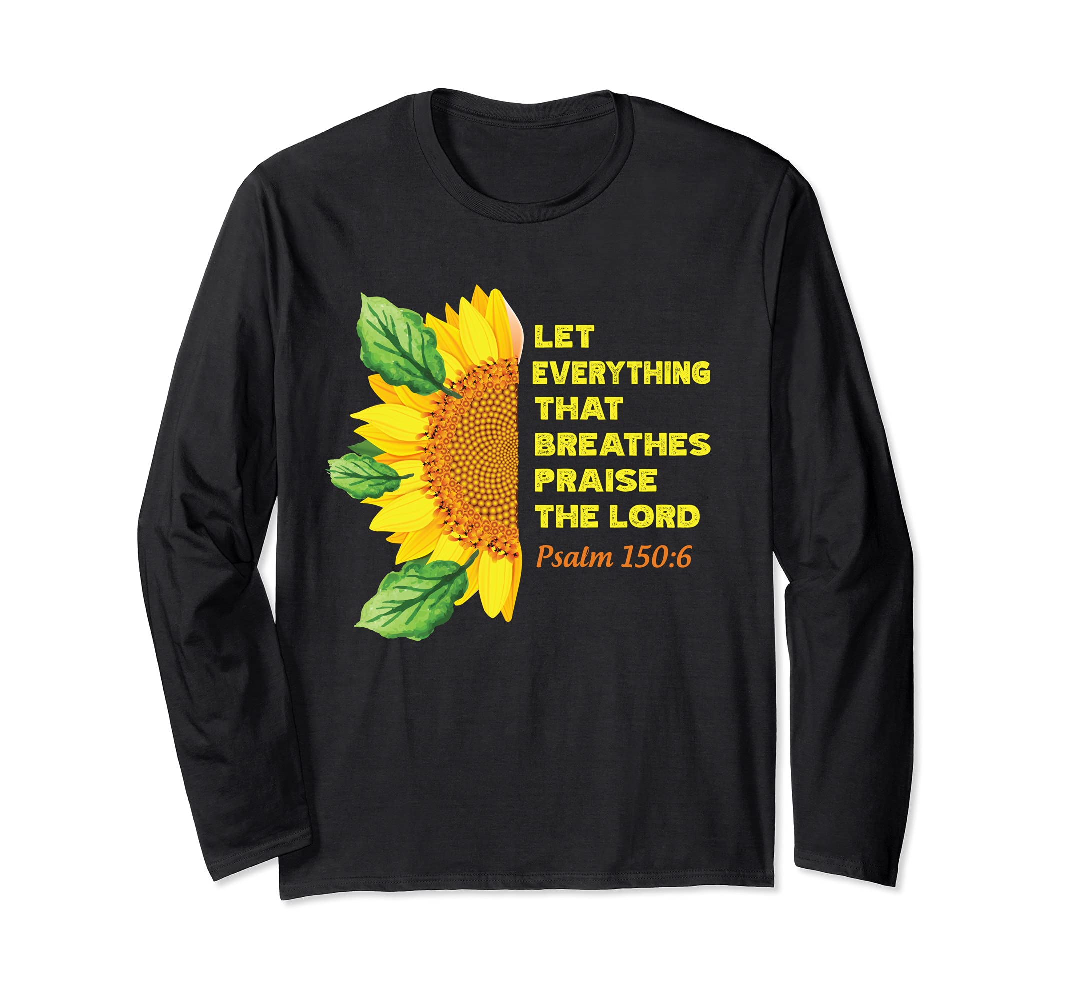 Psalm 150:6 Christian Bible Verse Religious Long Sleeve T-Shirt
