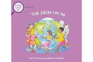 A First Look At: Racism: The Skin I'm In (First Look At A)