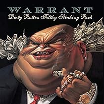 Dirty Rotten Filthy Stinking Rich: WARRANT: Amazon.ca: Music