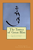 The Tantra of Great Bliss: The Guhyagarbha Transmission of Vajrasattva's Magnificent Sky