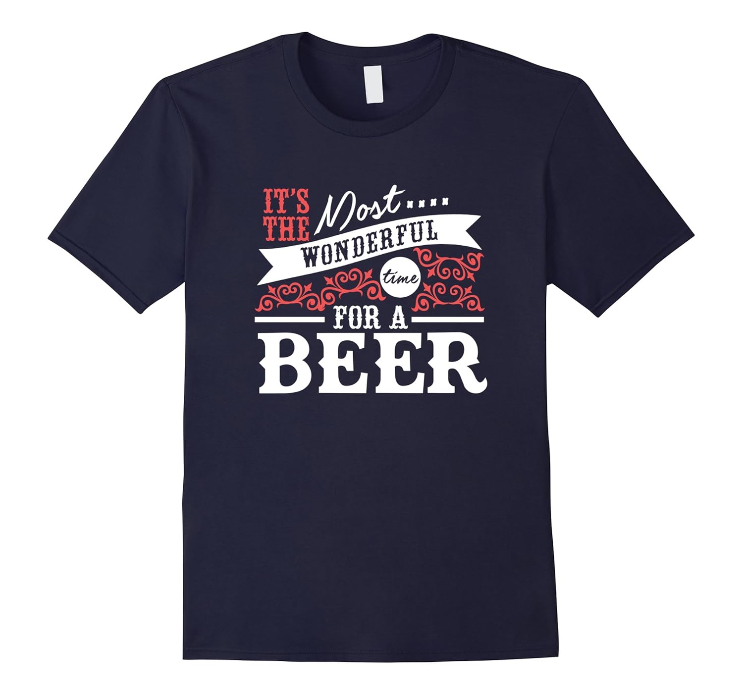 It's The Most Wonderful Time For A Beer T-Shirt-Rose