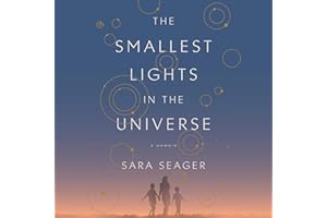 The Smallest Lights in the Universe: A Memoir