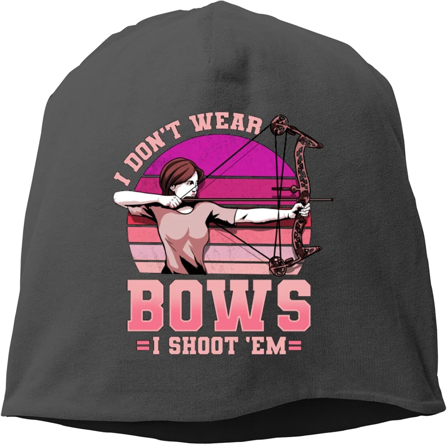 Archery Archer I Don't Wear Bows I Shoot Them Unisex