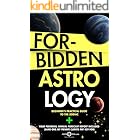 Forbidden Astrology: Beginner's Practical Guide To The Zodiac + Your Personal Annual Forecast Report Included (Same one my private clients pay 429 for)