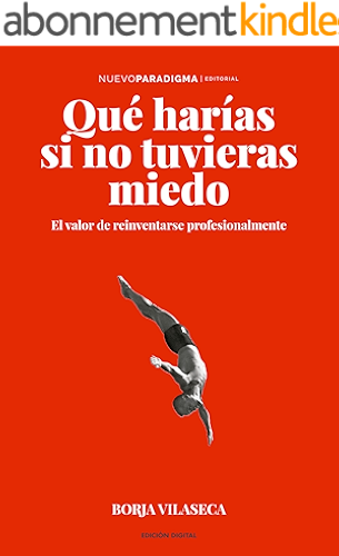 Download Qué harías si no tuvieras miedo: El valor de reinventarse profesionalmente (Spanish Edition) PDF