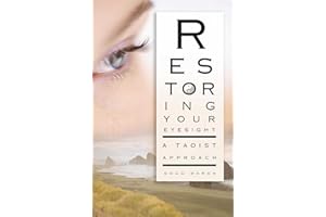 Restoring Your Eyesight: A Taoist Approach