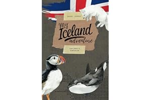 My Iceland Adventure – Travel Journal: The Perfect Notebook to Document Your Icelandic Journey, Road Trips & Memories: A Travel Companion for writing ... Landscapes, Northern Lights & Hidden Gems