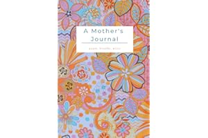 A Mother's Journal: Pause, breathe, write