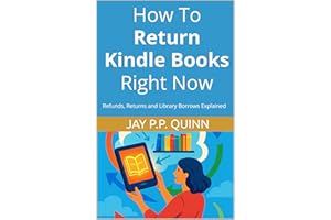 How to Return Kindle Books Right Now: Refunds, Returns and Library Borrows Explained (Kindle Tips & How-tos)