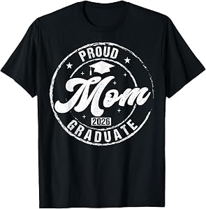 Proud Mom of Graduate Class of 2026 Graduation Senior 2026 T-Shirt