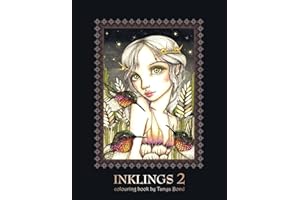 INKLINGS 2 colouring book by Tanya Bond: Coloring book for adults, teens and children, featuring 24 single sided fantasy art 