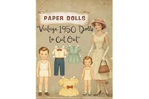 Vintage Paper Dolls: Creative Cut-Out Book with 40 Pages of Outfits & Dress-Up Fun: Vintage 1950 Dolls to Cut Out”