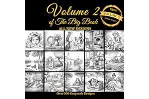 The Big Book of Grayscale Coloring Volume 2: Learn Grayscale Coloring Techniques and Color Blending with Over 100 Beautiful D