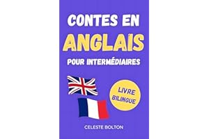 Contes En Anglais Pour Intermédiaires: Livre Bilingue (French Edition)